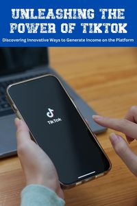Produktbild: Unleashing the Power of TikTok: Discovering Innovative Ways to Generate Income on the Platform