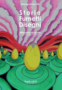 Produktbild: Storie fumetti disegni. Riflessioni illustrate in un viaggio temporale