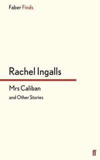 Produktbild: Ingalls, R: Mrs Caliban and other stories