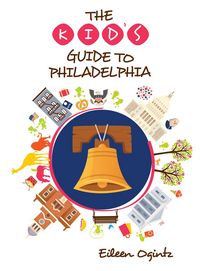 Produktbild: The Kid's Guide to Philadelphia