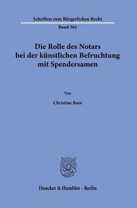 Produktbild: Die Rolle des Notars bei der k&uuml;nstlichen Befruchtung mit Spendersamen.