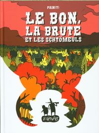 Produktbild: Le bon, la brute et les scht&ouml;meuls