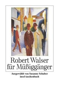 Produktbild: Robert Walser f&uuml;r M&uuml;&szlig;igg&auml;nger