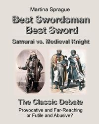Produktbild: Best Swordsman, Best Sword: Samurai vs. Medieval Knight: The Classic Debate