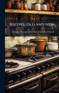 Produktbild: Recipes, Old And New