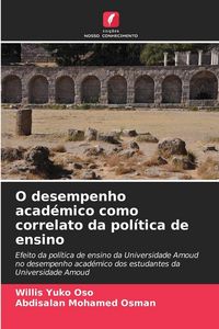 Produktbild: O desempenho acad&eacute;mico como correlato da pol&iacute;tica de ensino