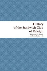 Produktbild: History of the Sandwich Club of Raleigh