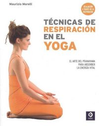 Produktbild: T&eacute;cnicas de respiraci&oacute;n en el yoga : el arte del pranayama para absorber la energ&iacute;a vital