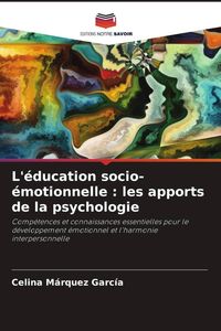 Produktbild: L'&eacute;ducation socio-&eacute;motionnelle : les apports de la psychologie