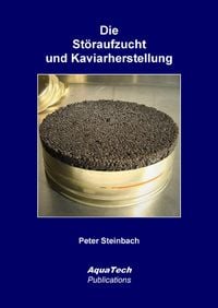Produktbild: Die St&ouml;raufzucht und Kaviarherstellung