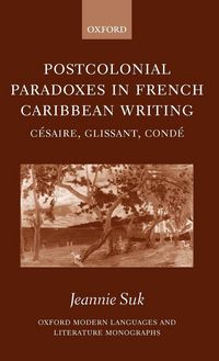 Produktbild: Postcolonial Paradoxes in French Caribbean Writing