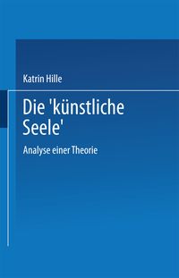 Produktbild: Die &bdquo;k&uuml;nstliche Seele&ldquo;