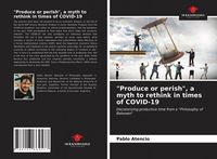 Produktbild: "Produce or perish", a myth to rethink in times of COVID-19