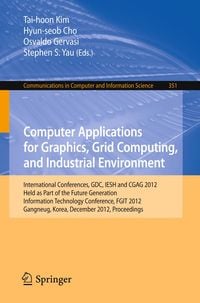 Produktbild: Computer Applications for Graphics, Grid Computing, and Industrial Environment