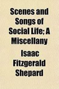 Produktbild: Scenes and Songs of Social Life; A Miscellany
