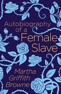 Produktbild: Browne, M: Autobiography of a Female Slave