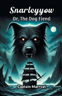Produktbild: Snarleyyow Or, The Dog Fiend