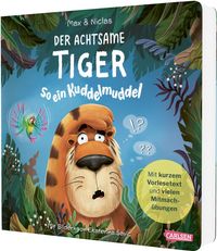 Produktbild: Der achtsame Tiger: So ein Kuddelmuddel! (Pappbilderbuchausgabe)