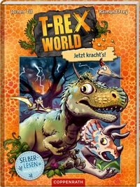 Produktbild: T-Rex World (Leseanf&auml;nger/Bd.3) - Jetzt kracht's!