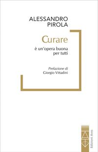 Produktbild: Curare &egrave; un'opera buona per tutti