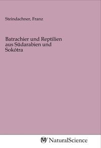 Produktbild: Batrachier und Reptilien aus S&uuml;darabien und Sok&oacute;tra