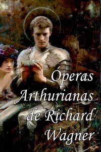 Produktbild: Peras Arthurianas De Richard Wagner