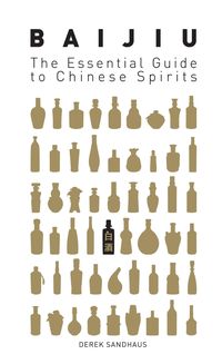 Produktbild: Baijiu: The Essential Guide to Chinese Spirits