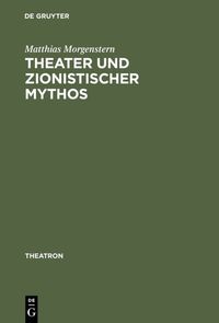 Produktbild: Theater und zionistischer Mythos