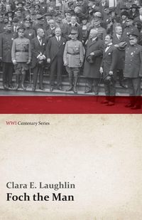 Produktbild: Foch the Man (WWI Centenary Series)