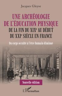 Produktbild: Une arch&eacute;ologie de l'&eacute;ducation physique