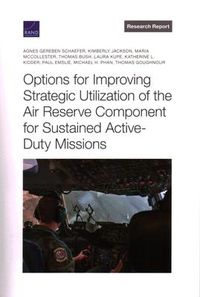 Produktbild: Options for Improving Strategic Utilization of the Air Reserve Component for Sustained Active-Duty Missions