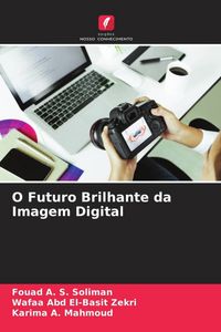 Produktbild: O Futuro Brilhante da Imagem Digital