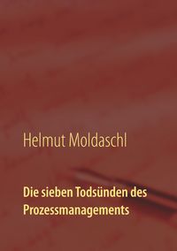 Produktbild: Die sieben Tods&uuml;nden des Prozessmanagements