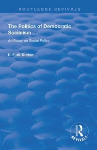 Produktbild: Durbin, E: The Politics of Democratic Socialism