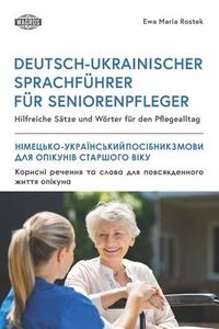 Produktbild: Deutsch-Ukrainischer Sprachf&uuml;hrer F&uuml;r Seniorenpfleger