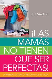 Produktbild: Las mamas no tienen que ser perfectas