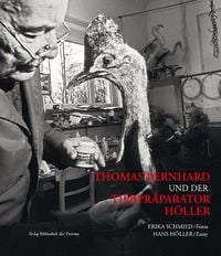 Produktbild: Thomas Bernhard und der Tierpr&auml;parator H&ouml;ller