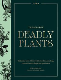Produktbild: The Atlas of Deadly Plants