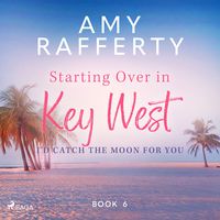 Produktbild: Starting Over In Key West: I'd Catch The Moon For You