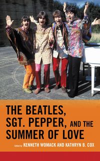 Produktbild: The Beatles, Sgt. Pepper, and the Summer of Love