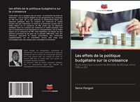 Produktbild: Les effets de la politique budg&eacute;taire sur la croissance