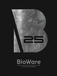 Produktbild: BioWare: Stories and Secrets from 25 Years of Game Development