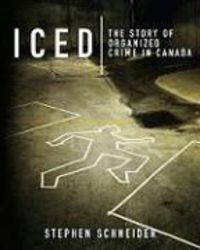 Produktbild: Iced: The Story of Organized Crime in Canada