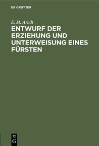 Produktbild: Entwurf der Erziehung und Unterweisung eines F&uuml;rsten