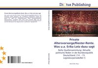 Produktbild: Private Altersvorsorge/Riester-Rente. Was u.a. Erika Lotz dazu sagt