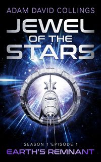 Produktbild: Jewel of The Stars. Season 1 Episode 1: Earth's Remnant