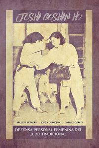 Produktbild: JOSHI GOSHIN HO. Defensa personal femenina del judo Tradicional.