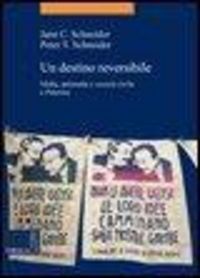 Produktbild: Un destino reversibile. Mafia, antimafia e societ&agrave; civile a Palermo