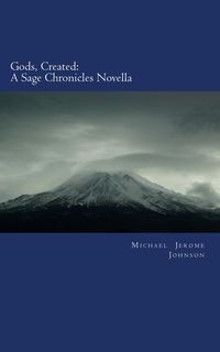 Produktbild: Gods, Created: A Sage Chronicles Novella (The Sage Chronicles)
