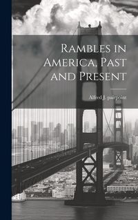 Produktbild: Rambles in America, Past and Present